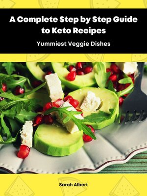 cover image of A Complete Step by Step Guide to Keto Recipes
